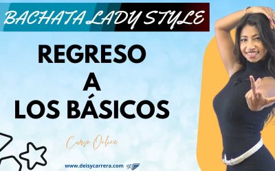 Regreso a los Básicos BACHATA LADY STYLING
