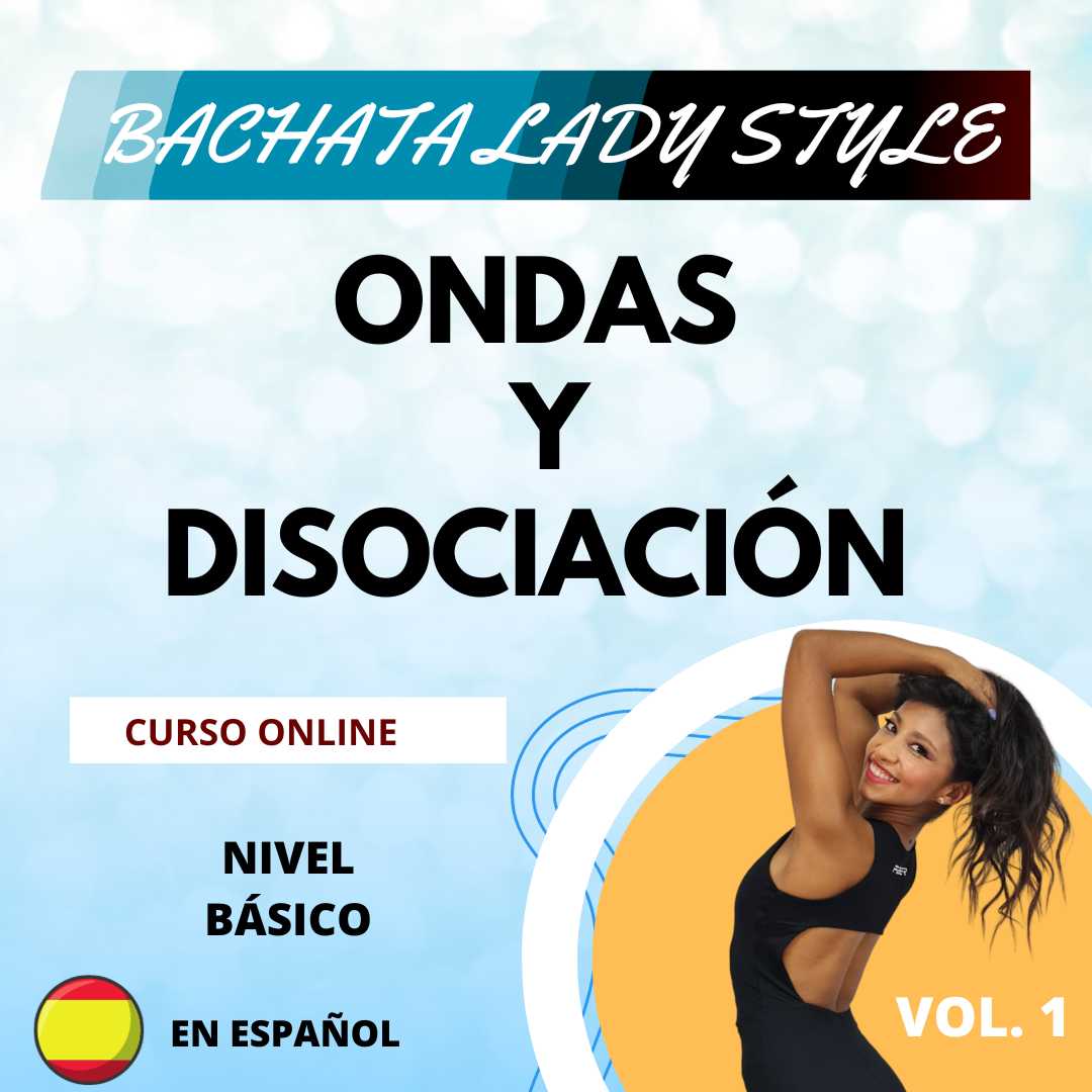 CURSO BACHATA LADY STYLE Ondas y Disociacion Corporal